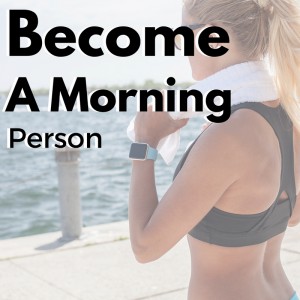 Productive morning person and how you can become one